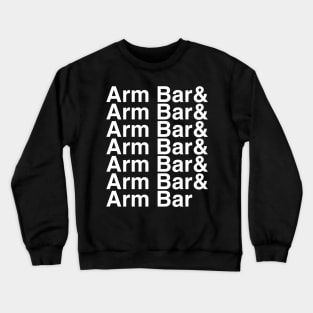 Arm Bar helvetica list Crewneck Sweatshirt